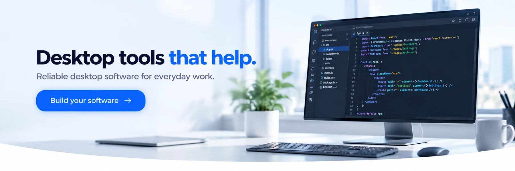 Desktop tools that help. Reliable desktop software for everyday work.