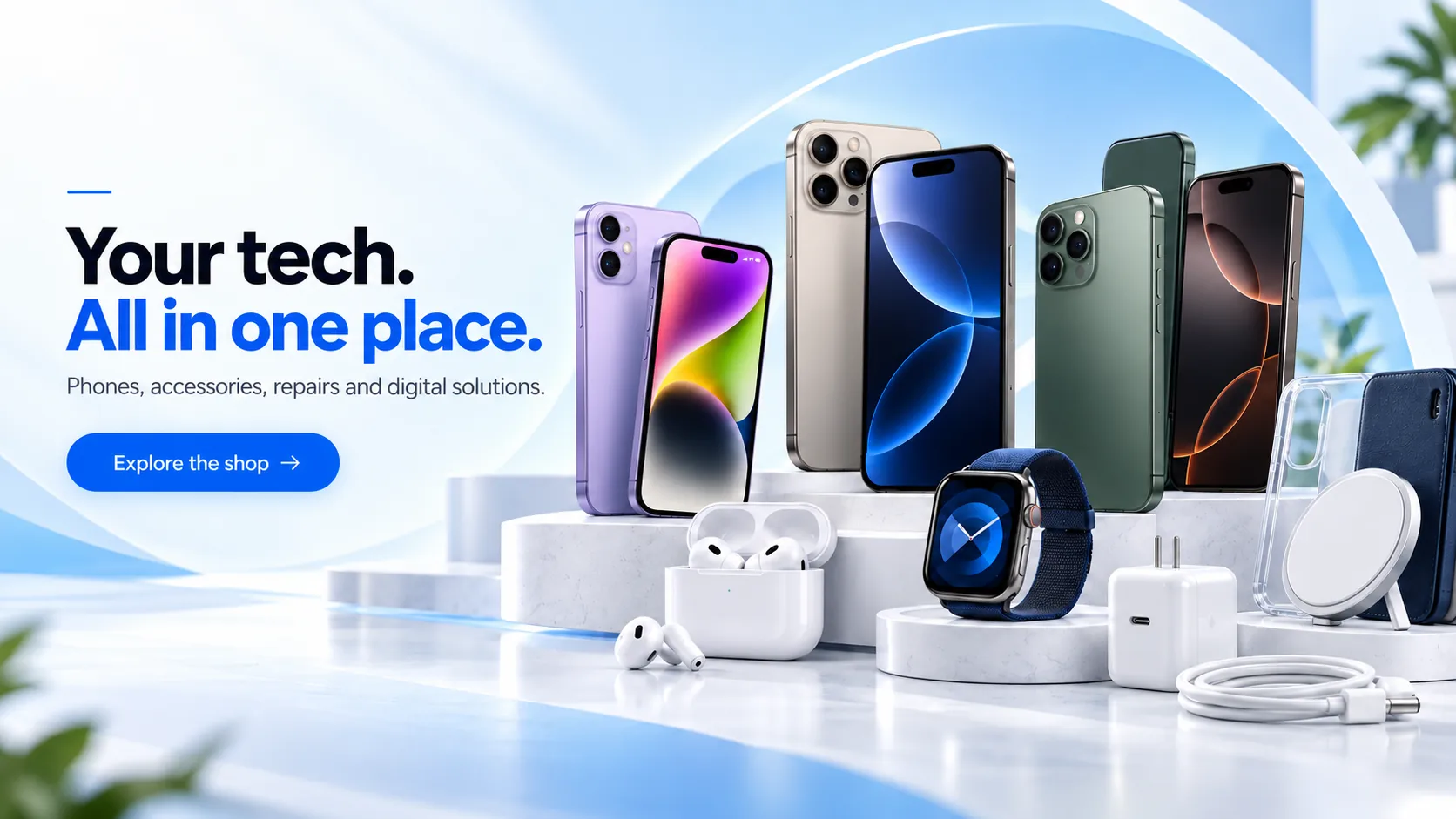 Your tech. All in one place.. Phones, accessories, repairs and digital solutions.